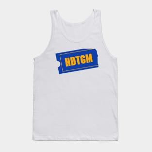 ticket hdtgm Tank Top